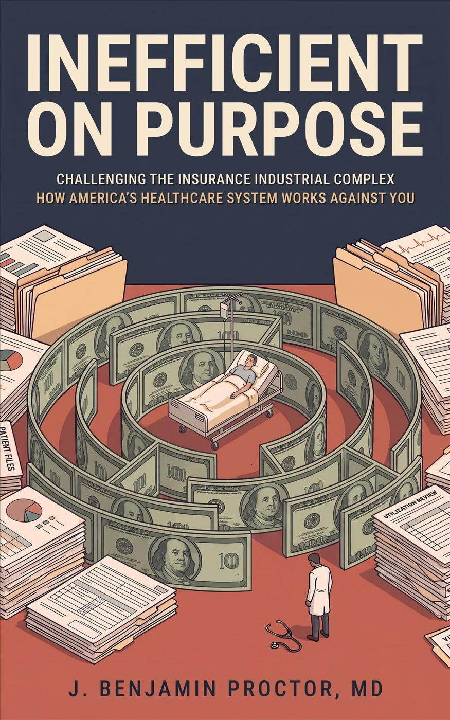Inefficient on Purpose — front cover for J. Benjamin Proctor, MD